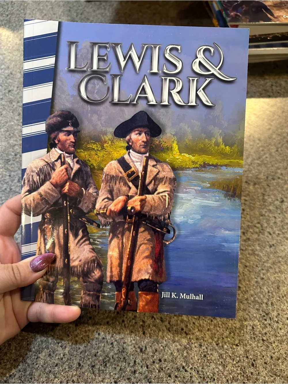 Lewis & Clark by Jill K. Mulhall